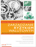 Zarządzanie ryzykiem walutowym - Szymon Okoń, Mateusz Matłoka, Agnieszka Kaszkowiak