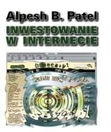 Inwestowanie w Internecie - Alpesh Patel