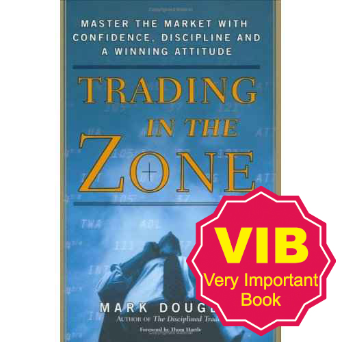 Trading in the Zone: Master the Market with Confidence, Discipline and a Winning Attitude