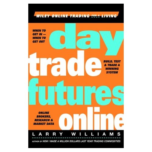 Day Trade Futures Online (Wiley Online Trading for a Living)
