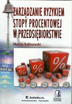 Zarz�dzanie ryzykiem stopy procentowej w przedsi�biorstwie