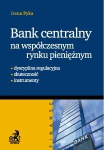 Bank centralny na wsp�czesnym rynku pieni�nym