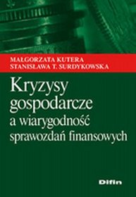 Kryzysy gospodarcze a wiarygodno�� sprawozda� finansowych