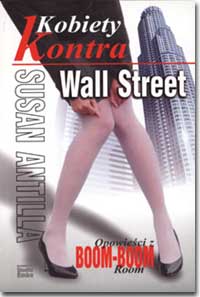 Kobiety kontra Wall Street. Opowie�ci z Boom-Boom Room