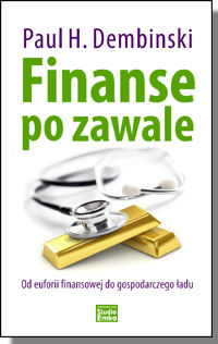 Finanse po zawale. Od euforii finansowej do gospodarczego �adu