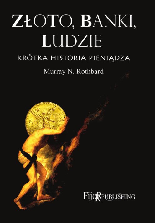 Z�oto, banki, ludzie - kr�tka historia pieni�dza