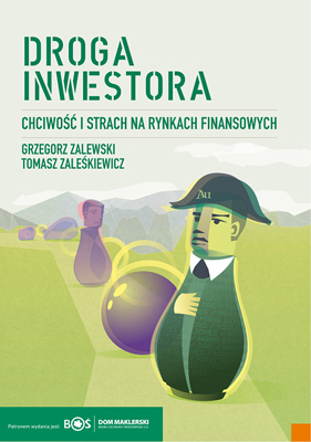 Droga inwestora. Chciwo�� i strach na rynkach finansowych