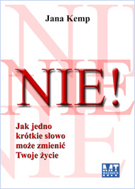 NIE! Jak jedno kr�tkie s�owo mo�e zmieni� twoje �ycie.