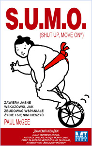 S.U.M.O. (Shut Up, Move On) Zawiera jasne wskaz�wki, jak zbudowa� wspania�e �ycie i si� nim cieszy�