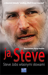 Ja, Steve. Steve Jobs w�asnymi s�owami