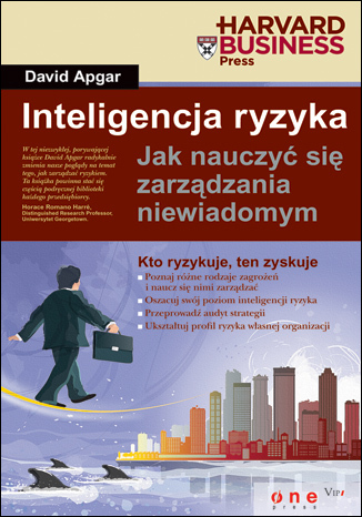 Inteligencja ryzyka. Jak nauczy� si� zarz�dzania niewiadomym