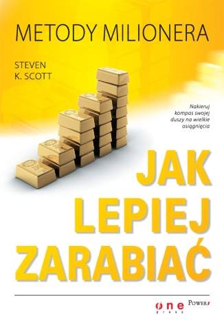 Jak lepiej zarabia�. Metody milionera