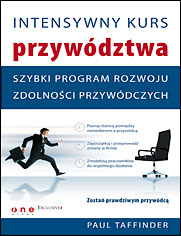 Intensywny kurs przyw�dztwa. Szybki program rozwoju zdolno�ci przyw�dczych