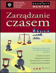 Zarz�dzanie czasem. Osobisty mentor - Harvard Business School Press