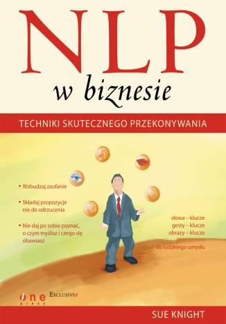 NLP w biznesie. Techniki skutecznego przekonywania