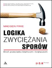 Logika zwyci�ania spor�w. Bro� przeciwko k�amcom i kr�taczom