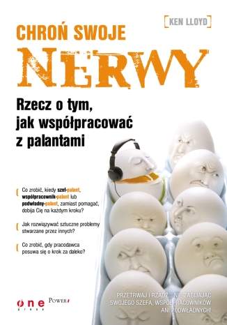 Chro� swoje nerwy. Rzecz o tym jak wsp�pracowa� z palantami