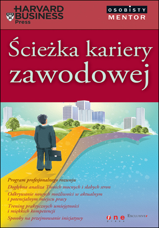 �cie�ka kariery zawodowej. Osobisty mentor - Harvard Business Press