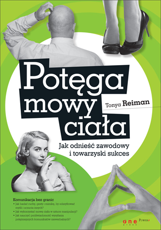 Pot�ga mowy cia�a. Jak odnie�� zawodowy i towarzyski sukces
