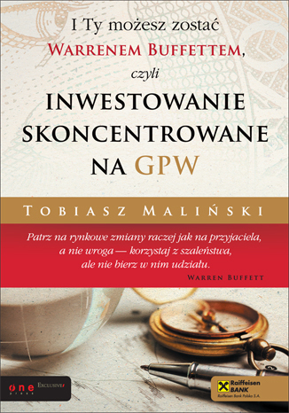 I Ty mo�esz zosta� Warrenem Buffettem, czyli inwestowanie skoncentrowane na GPW