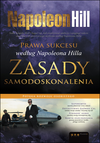 Prawa sukcesu wed�ug Napoleona Hilla. Zasady samodoskonalenia