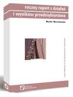 Roczny raport z dzia�a� i wynik�w przedsi�biorstwa - Nowe tendencje w sprawozdawczo�ci biznesowej