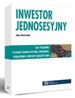 Inwestor jednosesyjny - Day trading: systemy inwestycyjne, strategie, wska�niki i metody analityczne