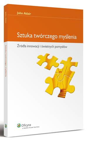 Sztuka tw�rczego my�lenia. �r�d�a innowacji i �wietnych pomys��w