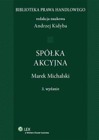 Sp�ka akcyjna. Tom III Biblioteki Prawa Sp�ek