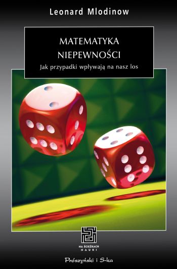 Matematyka niepewno�ci. Jak przypadki wp�ywaj� na nasz los