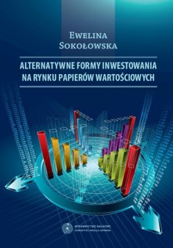 Alternatywne formy inwestowania na rynku papier�w warto�ciowych