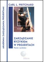 Zarz�dzanie ryzykiem w projektach. Teoria i praktyka
