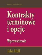 Kontrakty terminowe i opcje. Wprowadzenie