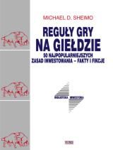 Regu�y gry na gie�dzie. 50 najpopularniejszych zasad inwestowania - fakty i fikcje