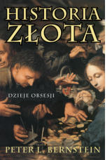 Historia z�ota. Dzieje obsesji